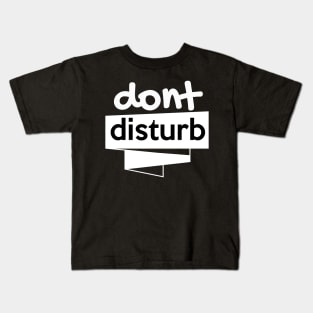 don't disturb Kids T-Shirt